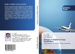 Design of Adaptive Fuzzy Controllers di N. J. Patil, R. H. Chile, L. M. Waghmare edito da SPS