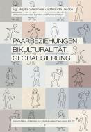 Paarbeziehungen. Bikulturalität. Globalisierung edito da Lit Verlag