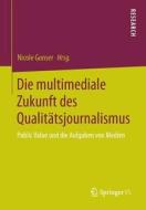 Die multimediale Zukunft des Qualitätsjournalismus edito da Springer Fachmedien Wiesbaden