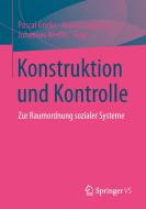 Konstruktion und Kontrolle edito da VS Verlag für Sozialw.