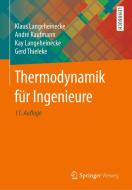 Thermodynamik für Ingenieure di Klaus Langeheinecke, André Kaufmann, Kay Langeheinecke, Gerd Thieleke edito da Springer-Verlag GmbH