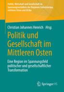 Politik und Gesellschaft im Mittleren Osten edito da Springer-Verlag GmbH