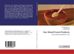 Non Wood Forest Products di M. Satheesh Kumar, K. Baranidharan, N. Krishnakumar edito da LAP Lambert Academic Publishing