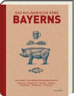 Das kulinarische Erbe Bayerns (Neuauflage) di Marion Reinhardt edito da Ars Vivendi