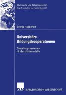 Universitäre Bildungskooperationen di Svenja Hagenhoff edito da Deutscher Universitätsverlag