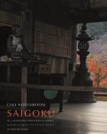 Saigoku - Pilgerweg der 33 Tempel bei Kyoto di Cees Nooteboom edito da Schirmer /Mosel Verlag Gm