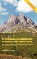 Bergwanderungen, Gipfelziele und Höhenwege in den Allgäuer Alpen di Tobias Sessler edito da Books on Demand