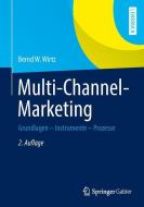 Multi-Channel-Marketing di Bernd W. Wirtz edito da Gabler, Betriebswirt.-Vlg