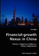 Financial-growth Nexus In China di Jia Ren edito da Vdm Verlag Dr. Mueller E.k.