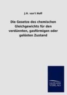 Die Gesetze des chemischen Gleichgewichts für den verdünnten, gasförmigen oder gelösten Zustand di J. H. van& Hoff edito da TP Verone Publishing