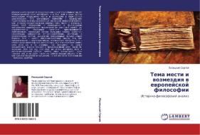Tema mesti i wozmezdiq w ewropejskoj filosofii di Pileckij Sergej edito da LAP LAMBERT Academic Publishing