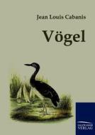 Vögel di Jean Louis Cabanis edito da TP Verone Publishing