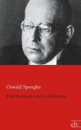 Preußentum und Sozialismus di Oswald Spengler edito da Europäischer Literaturverlag