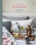 Stay for Breakfast edito da Gestalten