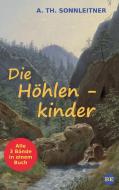 Die Höhlenkinder di Alois Theodor Sonnleitner edito da Belle Epoque Verlag