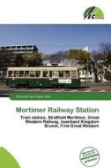 Mortimer Railway Station edito da Fec Publishing