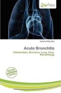 Acute Bronchitis edito da Culp Press