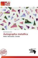 Autographa Metallica edito da Flu Press