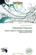 Telechelic Polymer edito da Crypt Publishing