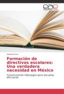Formación de directivos escolares: Una verdadera necesidad en México di Verónica Cruz edito da EAE