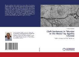 Cleft Sentences In Murder In The Mews By Agatha Christie di Tawfeeq Alghazali edito da Lap Lambert Academic Publishing