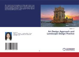 Art Design Approach And Landscape Design Practice di Liu Guomin Liu edito da KS OmniScriptum Publishing