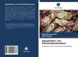 Aquakultur von Portunidenkrebsen di Mhd Ikhwanuddin, Abol Munafi edito da Verlag Unser Wissen