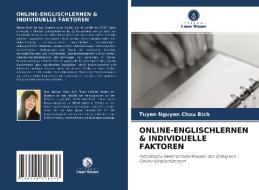 ONLINE-ENGLISCHLERNEN & INDIVIDUELLE FAKTOREN di Tuyen Nguyen Chau Bich edito da Verlag Unser Wissen