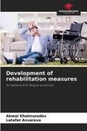Development of rehabilitation measures di Akmal Kholmurodov, Latofat Anvarova edito da Our Knowledge Publishing