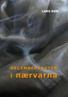 Decembervagten i Nærvarna di Lars Røn edito da Books on Demand