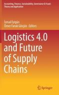 Logistics 4.0 and Future of Supply Chains edito da SPRINGER NATURE