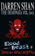 Volumes 5 and 6 - Blood Beast/Demon Apocalypse di Darren Shan edito da HarperCollins Publishers