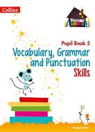 Vocabulary, Grammar and Punctuation Skills Pupil Book 5 di Abigail Steel edito da HarperCollins Publishers