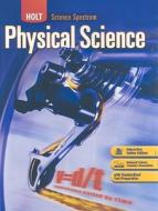 Holt Science Spectrum: Physical Science di Ken Dobson, John Holman, Michael Roberts edito da Holt McDougal