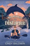 No Matter the Distance di Cindy Baldwin edito da BLACKWELL NORTH AMERICA