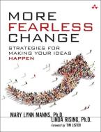 More Fearless Change di Mary Lynn Manns, Linda Rising edito da Prentice Hall
