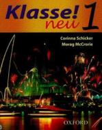 Klasse! Neu: Part 1: Student\'s Book di Corinna Schicker, Morag McCrorie edito da Oxford University Press