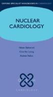 Nuclear Cardiology di Nikant Sabharwal, Chee Yee-Loong, Andrew Kelion edito da Oxford University Press
