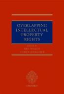 Overlapping Intellectual Property Rights di Neil Wilkof edito da OUP Oxford