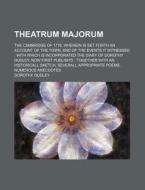 Theatrum Majorum di Arthur Gilman edito da General Books Llc