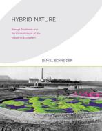 Hybrid Nature di Daniel Schneider edito da MIT PR