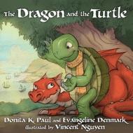 The Dragon and the Turtle di Donita K. Paul, Evangeline Denmark edito da WATERBROOK PR