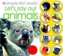 Let's Say Our Animals di Roger Priddy, Robert Tainsh edito da Priddy Books