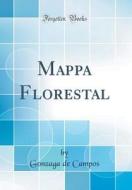 Mappa Florestal (Classic Reprint) di Gonzaga de Campos edito da Forgotten Books