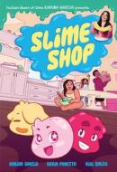 Slime Shop di Karina Garcia, Kevin Panetta edito da HarperCollins Publishers Inc