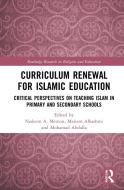 Curriculum Renewal For Islamic Education di Nadeem A. Memon, Mariam Alhashmi, Mohamad Abdalla edito da Taylor & Francis Ltd