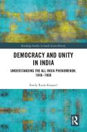 Democracy And Unity In India di Emily Rook-Koepsel edito da Taylor & Francis Ltd