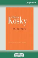 On Ecstasy (16pt Large Print Edition) di Barrie Kosky edito da ReadHowYouWant