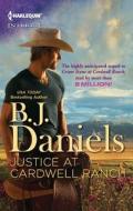 Justice at Cardwell Ranch di B. J. Daniels edito da Harlequin