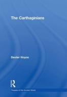 The Carthaginians di Dexter (University of Sydney Hoyos edito da Taylor & Francis Ltd